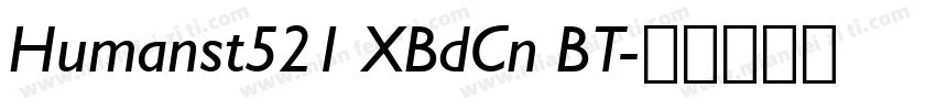 Humanst521 XBdCn BT字体转换
